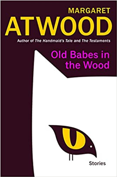 Old Babes in the Woods: Stories