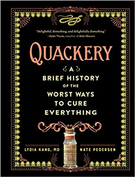 Quackery: Brief History of the Worst Ways to Cure Everything