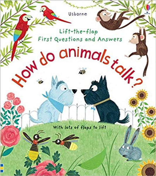 U_Lift the Flap First Q&A: How Do Animals Talk?