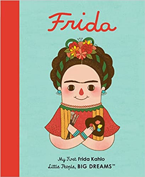 Little People Big Dreams: Frida Kahlo Vol. 2