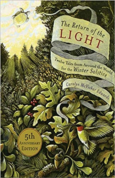 Return of the Light, The: Twelve Tales from Around the World for the Winter Solstice