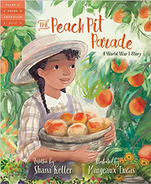 The Peach Pit Parade: A World War I Story
