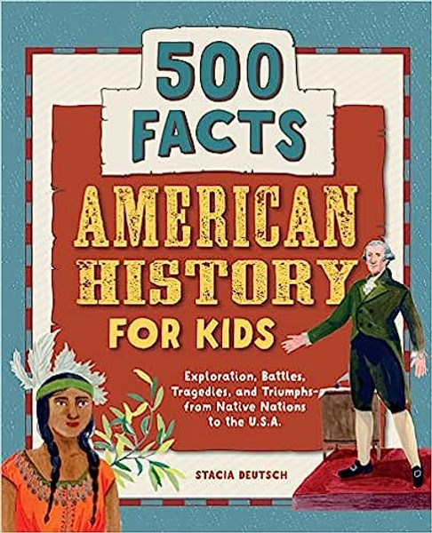 American History for Kids: 500 Facts!