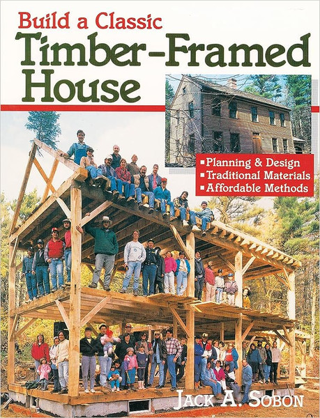 Build A Classic Timber-Framed House