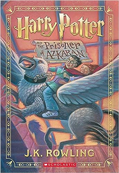 Harry Potter and the Prisoner of Azkaban (Harry Potter, Book 3) (Harry Potter)