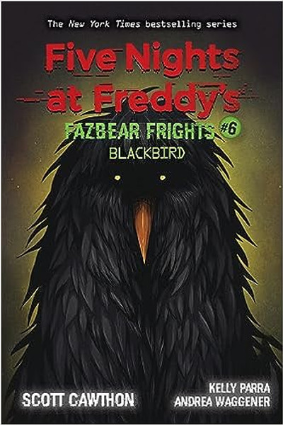 Five Nights at Freddy's Fazbear Frights #6: Blackbird