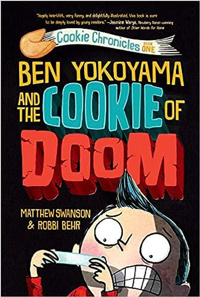 Cookie Chronicles #1: Ben Yokoyama and the Cookie of Doom