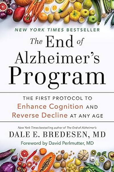 End of Alzheimer's Program: The First Protocol to Enhance Cognition and Reverse Decline at any age