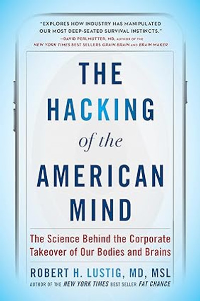 Hacking of the American Mind, The