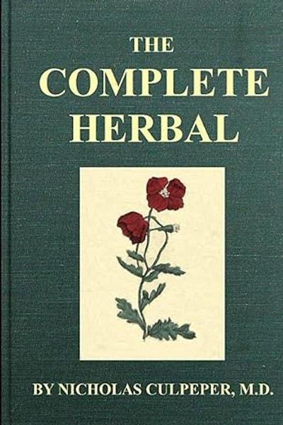 The Complete Herbal: Illustrated Original Edition