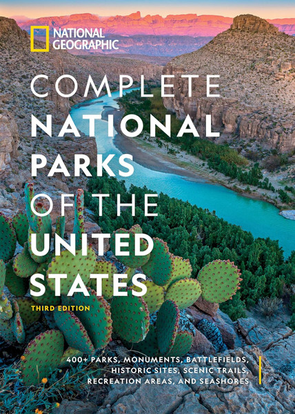 National Geographic Complete National Parks of the United States: 3rd Edition