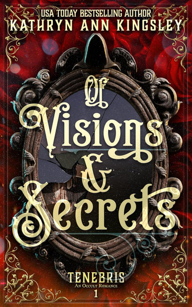 Of Visions & Secrets
