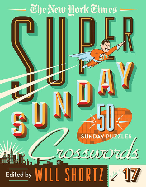 Super Sunday Crosswords Volume 17: 50 Sunday Puzzles