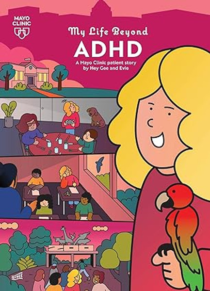 My Life Beyond ADHD: A Mayo Clinic Patient Story