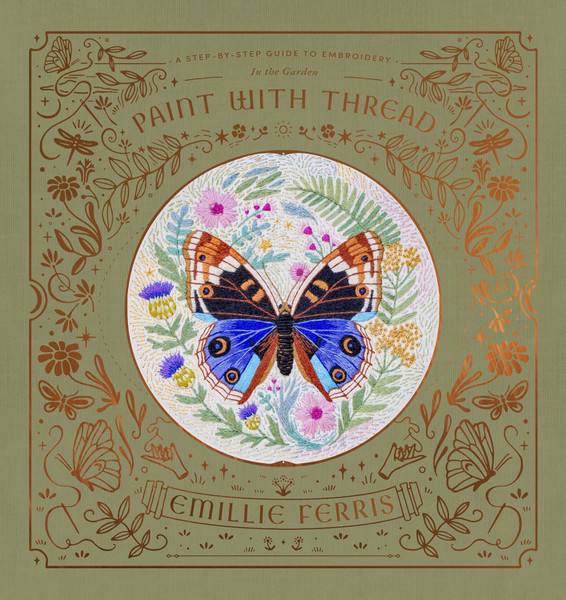 Paint with Thread: In the Garden: A step-by-step guide to embroidery