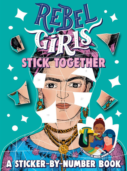Rebel Girls Stick Together: A Sticker-By-Number Book