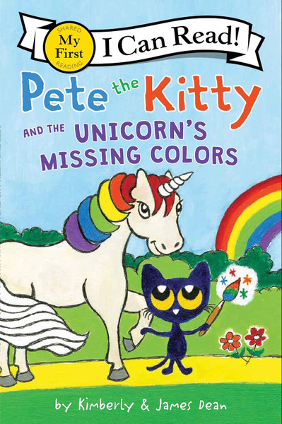 Pete the Kitty and the Unicorn's Missing Colors (My First I Can Read, 375)