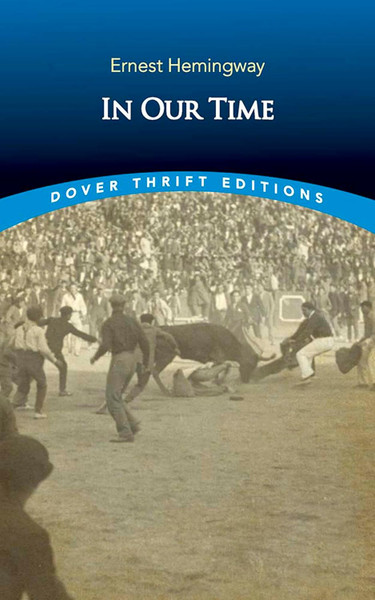 In Our Time: Stories -Dover Thrift Edition