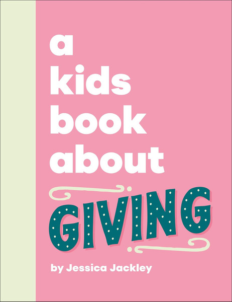 A Kids Book About Giving