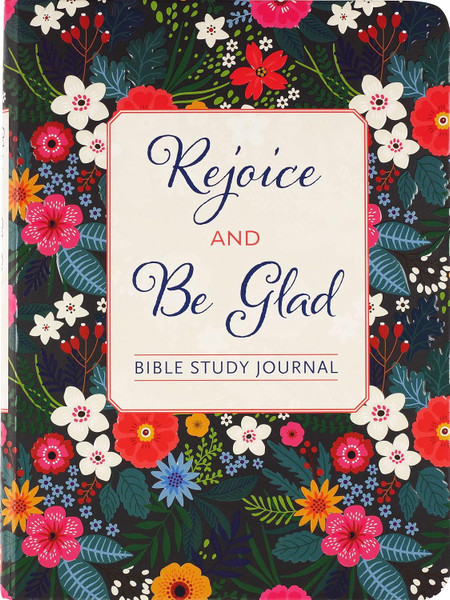 Rejoice and Be Glad - A Bible Study Journal