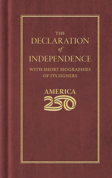 Declaration of Independence (America 250 Edition) (Books of American Wisdom)