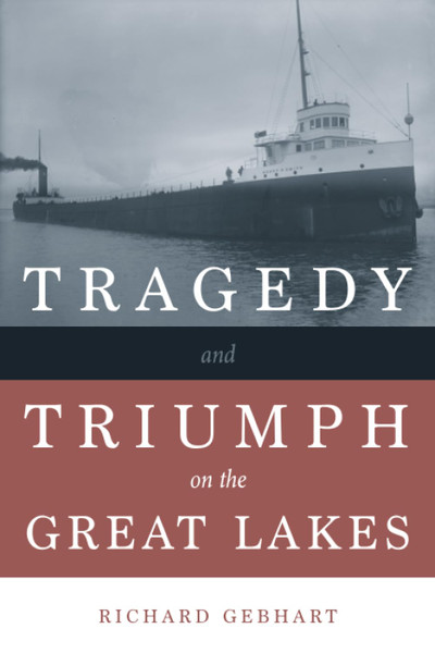 Tragedy and Triumph on the Great Lakes