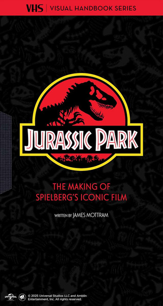 Jurassic Park: VHS: The Making of Steven Spielberg's Iconic Film (VHS: Visual Handbook Series)