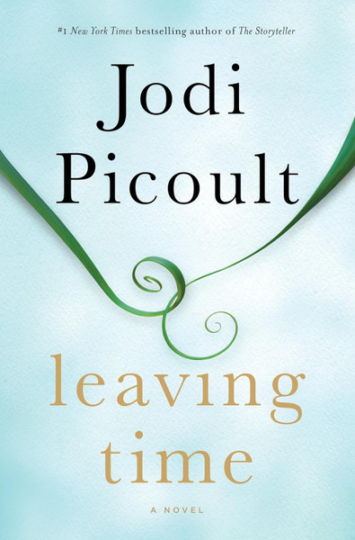 Leaving Time (with bonus novella Larger Than Life): A Novel