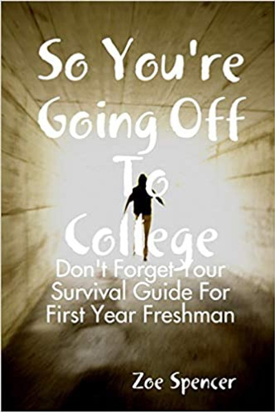 So You're Going Off to College