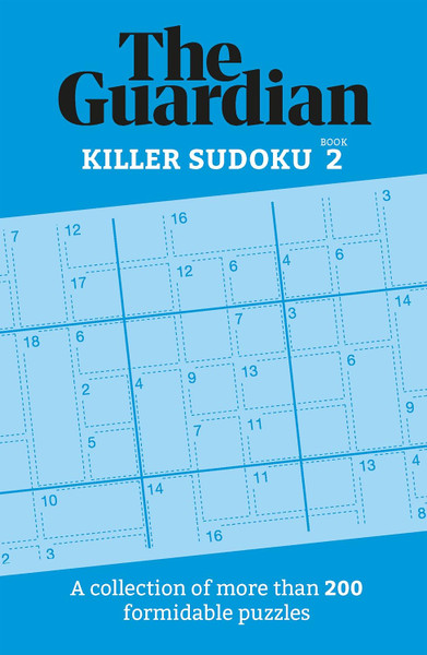 The Guardian Killer Sudoku 2: A collection of more than 200 formidable puzzles (Guardian Puzzle Books, 2)