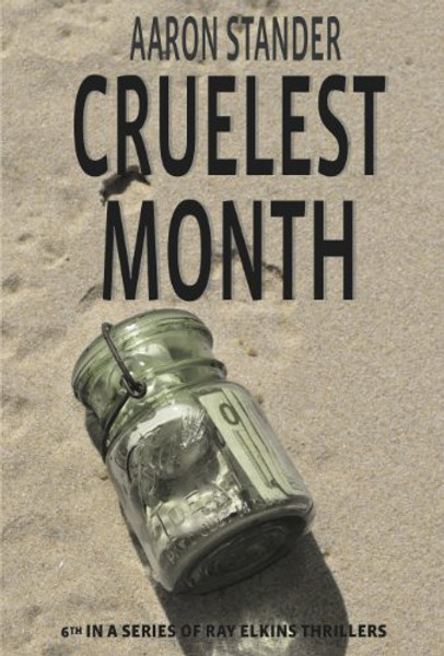 Ray Elkins #6: Cruelest Month