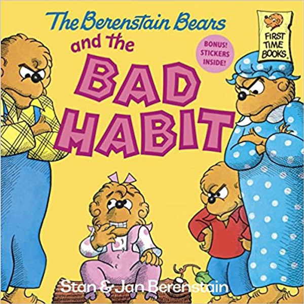 Berenstain Bears: Berenstain Bears and the Bad Habit