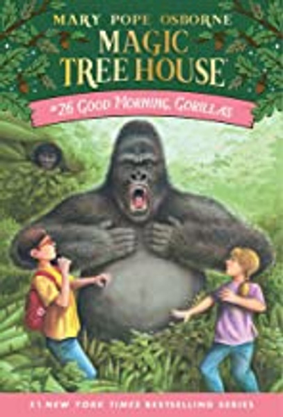 Magic Tree House 26: Good Morning Gorillas