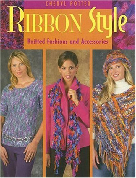 Ribbon Style: Knitted Fashions and Accessories