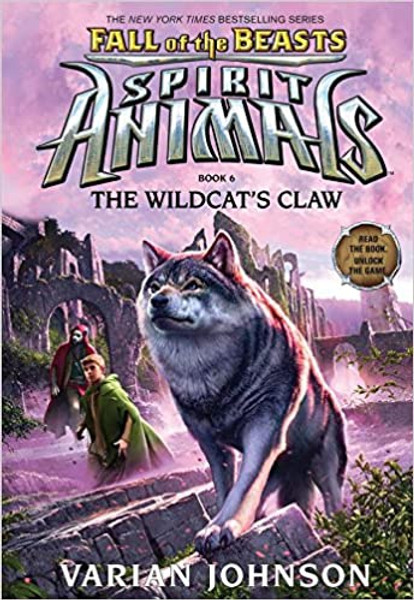 Spirit Animals: Fall of the Beasts #6: Wildcat's Claw