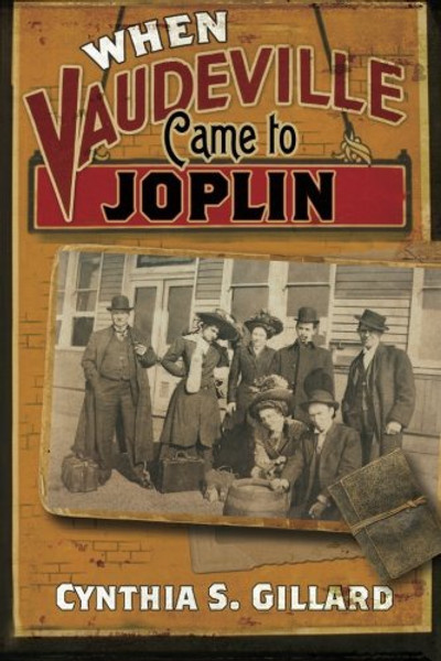 When Vaudeville Came to Joplin
