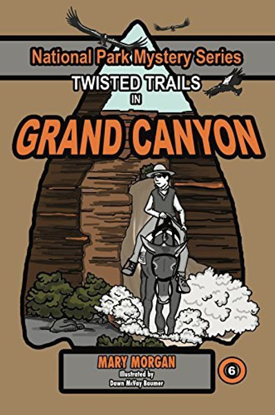 National Park Mystery Series: Twisted Trails in Grand Canyon