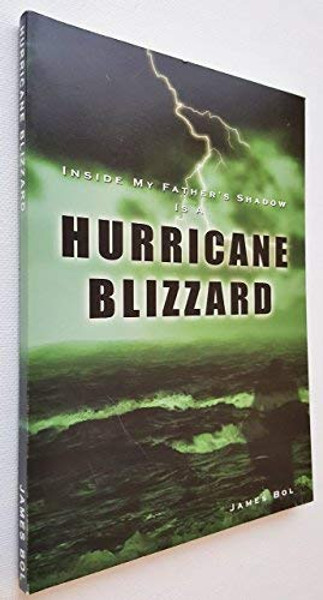 Inside My Father's Shadow is a Hurricane Blizzard