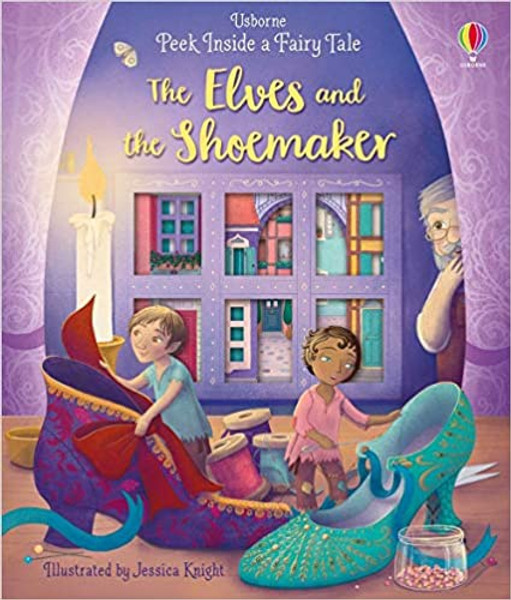 Peek Inside a Fairy Tale: Elves and the Shoemaker, The