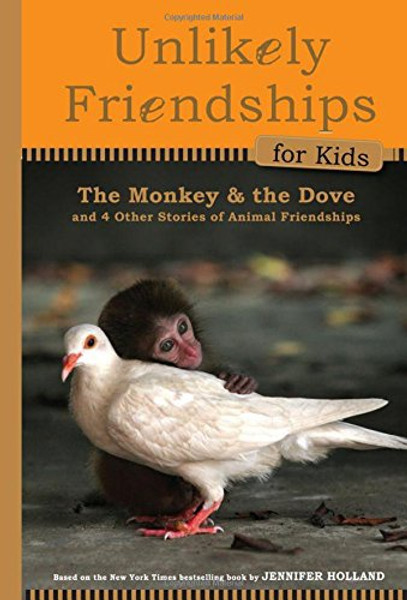 Unlikely Friendships for Kids - Monkey and the Dove