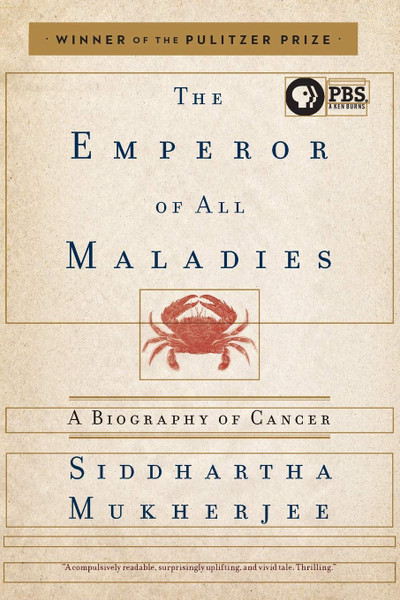 Emperor of All Maladies: A Biography of Cancer