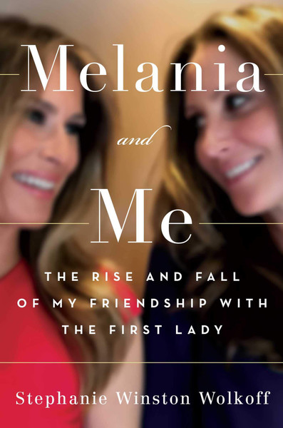 ZZDNR_Melania and Me: The Rise and Fall of My Friendship with the First Lady