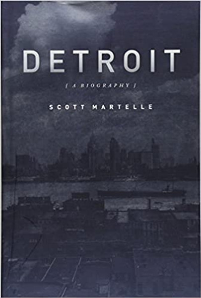 Detroit: A Biography