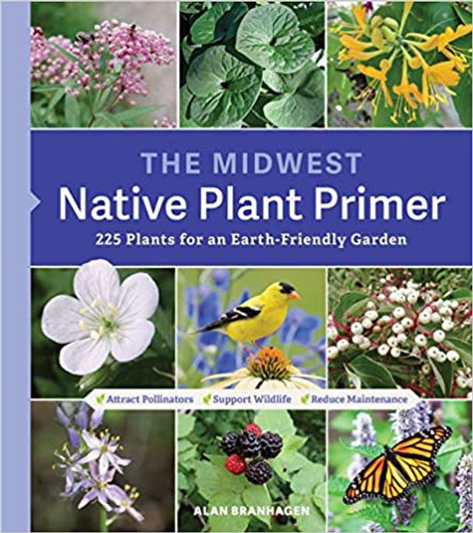 Midwest Native Plant Primer, The