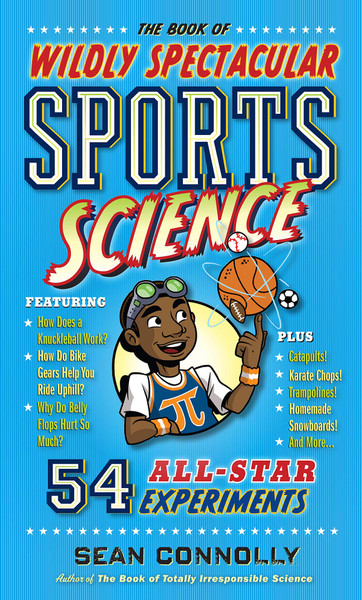 Book of Wildly Spectacular Sports Science: 54 All-Star Experiments