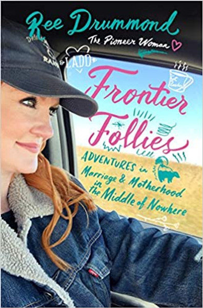 ZZDNR_Frontier Follies: Adventures in Marriage & Motherhood in the Middle of Nowhere