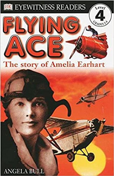 DK Level 4: Flying Ace: Story of Amelia Earheart