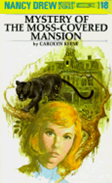 Nancy Drew #18: Mystery of the Moss-Covered Mansion