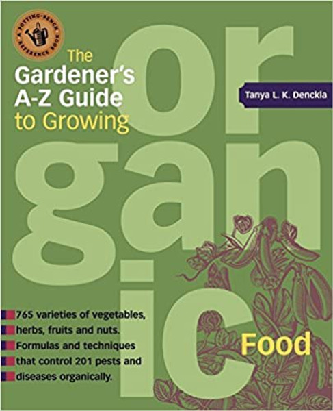 The Gardner's A-Z Guide to Growing Organic Food