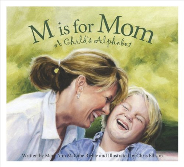 M is for Mom: A Child's Alphabet